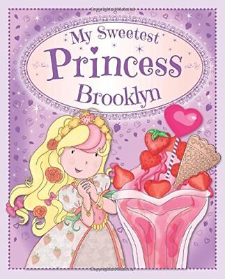 #ad MY SWEETEST PRINCESS BROOKLYN: MY SWEETEST PRINCESS By Igloo Books Igloo Books $22.95