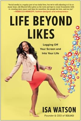 #ad Life Beyond Likes : Logging off Your Screen and into Your Life Ha $6.50