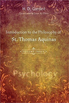 #ad Introduction to the Philosophy of St. Thomas Aquinas Volume III: Psychology Pa $32.72