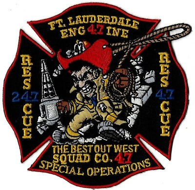 #ad FORT LAUDERDALE FLORIDA ENGINE 47 THE BEST OUT WEST SQUAD CO 47 SPECIAL OP PATCH $5.00
