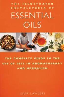 #ad The Illustrated Encyclopedia of Essential Oils: The Complete Guide ACCEPTABLE $5.44