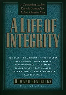 #ad A Life of Integrity : 13 Outstanding Leaders Raise the Standard f $6.79