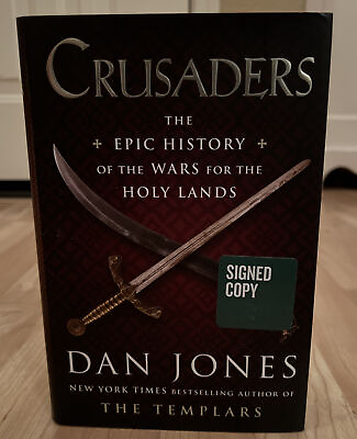 #ad Crusaders: The Epic History of the Wars for the Holy Lands Dan Jones Signed $88.20