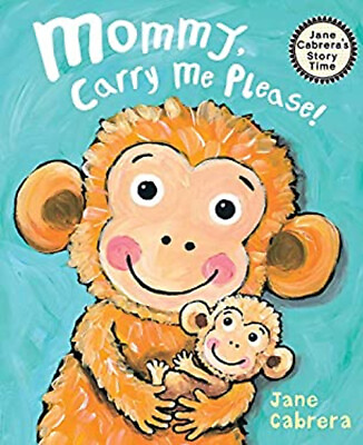 #ad Mommy Carry Me Please Hardcover Jane Cabrera $4.50
