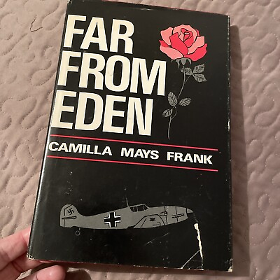 #ad Far From Eden Camilla Mays Frank SIGNED HC 1982 World War II Memoir $10.50