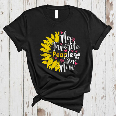 #ad My Favorite People Call Me Step Mom Half Sunflower Hearts Lover Family T Shirt $16.16
