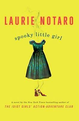 #ad Spooky Little Girl: A Novel Paperback By Notaro Laurie GOOD $4.79