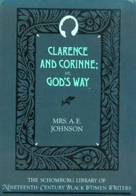 #ad Clarence and Corinne; or God#x27;s Way The ^ASchomburg Library of Nineteenth Cent $21.99