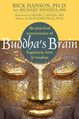 #ad Buddha#x27;s Brain: The Practical Neuroscience of Happiness Love and Wisdom GOOD $4.57