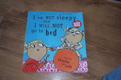 #ad Charlie and Lola: I Am Not Sleepy and I... by Child Lauren Paperback softback $6.61