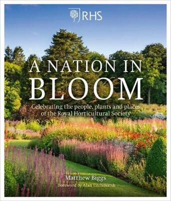 #ad RHS A Nation in Bloom: Celebrating the People Plants amp; Places of the Royal Hort $40.50