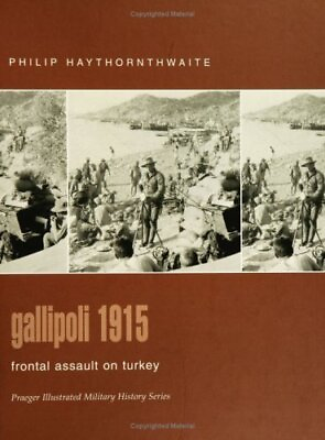 #ad Gallipoli 1915: Frontal Assault on Turkey P... by Haythornthwaite Phi Hardback $9.25
