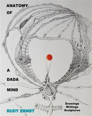 #ad Anatomy of a Dada Mind : Drawings Writings Sculptures Paperback by Ernst ... $17.31
