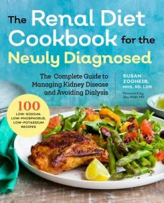 #ad Renal Diet Cookbook for the Newly Diagnosed: The Complete Guide to Managi GOOD $6.01