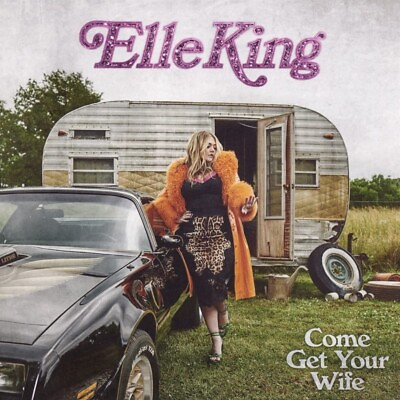 #ad Elle King Come Get Your Wife New CD $15.29