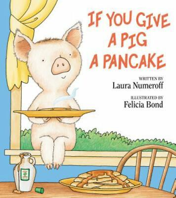 #ad If You Give a Pig a Pancake hardcover Laura Numeroff 0060266864 $4.28