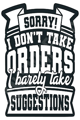 #ad Sorry I Don#x27;t Take Orders Funny Sign 8quot; x 12quot; Aluminum Metal Sign $12.99