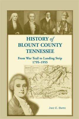 #ad History of Blunt County Tennessee From War Trail to Landing Strip 1795 195... $39.78
