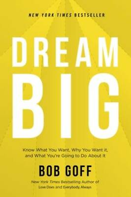 #ad Dream Big: Know What You Want Why You Want It and What You ??re Go VERY GOOD $4.41