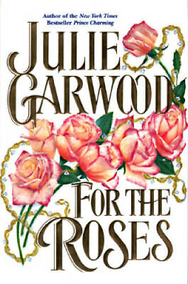 #ad For the Roses Hardcover By Garwood Julie GOOD $4.12