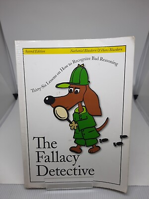 #ad The Fallacy Detective: Thirty Six Lessons on How to Recognize Bad Reasoning $24.75