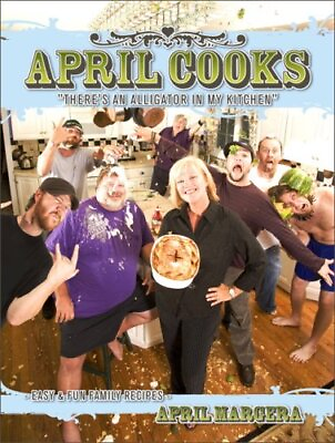 #ad April Cooks quot; There#x27;s An Alligator In My Kitchen quot; by April Margera Book The $12.16