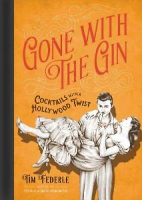 #ad Gone with the Gin: Cocktails with a Hollywood Twist Hardcover GOOD $3.52