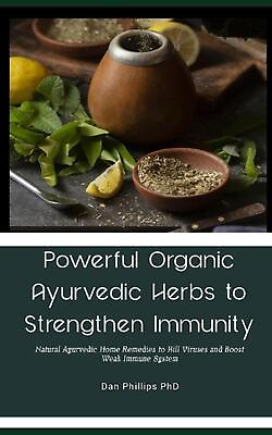 #ad Powerful Organic Ayurvedic Herbs to Strengthen Immunity: Natural Ayurvedic Home $15.11