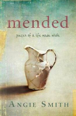 #ad Mended: Pieces of a Life Made Whole Paperback By Smith Angie GOOD $3.55