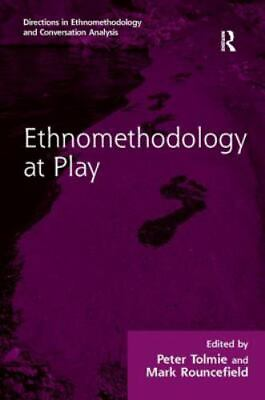 #ad Ethnomethodology at Play Directions in Ethnomethodology and Conversation Analys $87.39
