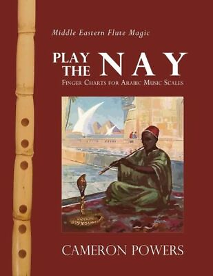 #ad Middle Eastern Flute Magic: Play the Nay: Finger Charts for Arabic Music Sc... $23.30