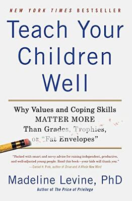 #ad Teach Your Children Well: Why Values and Coping Skills Matter More Than Grades $3.79