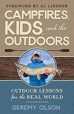 #ad Campfires Kids and the Outdoors: Outdoor Lessons for th VERY GOOD $17.14