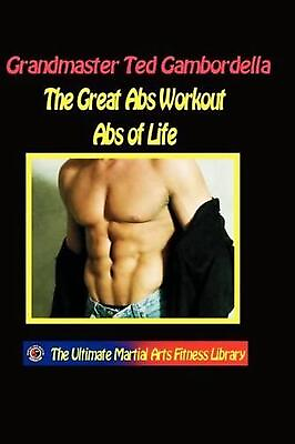 #ad The Great Ab Workout Abs For Life: How To Get And Keep Great Abs For Life by Ted $16.38