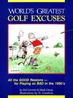 #ad World#x27;s Greatest Golf Excuses: All the Good Reasons For Playing So Bad in GOOD $6.07