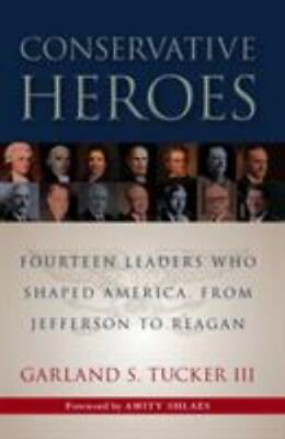 #ad Conservative Heroes: Fourteen Leaders Who Shaped America from Jefferson to... $5.69