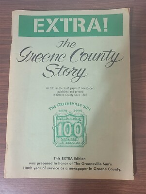 #ad THE GREENEVILLE SUN EXTRA 1879 1979 Headlines Greeneville TN Greene County Story $69.95