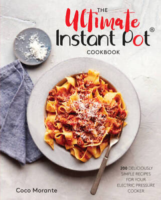 #ad The Ultimate Instant Pot Cookbook: 200 Deliciously Simple Recipes for You GOOD $5.83
