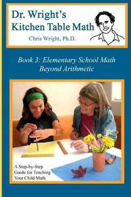 #ad Dr Wrights Kitchen Table Math: Book 3 Paperback GOOD $8.88