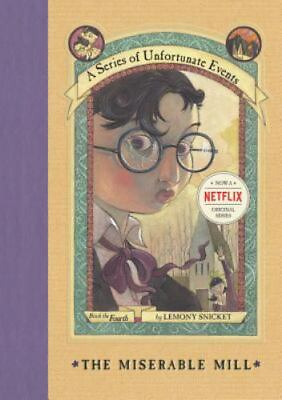 #ad A Series of Unfortunate Events #4: The Miserable Mill by Snicket Lemony $4.58