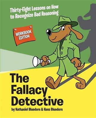 #ad The Fallacy Detective: Thirty Eight Lessons on How to Recognize Bad Reasoning... $30.52