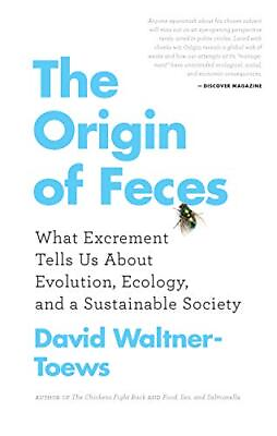 #ad The Origin of Feces: What Excrement Tells Us about Evolution Ecology and a Su $4.05
