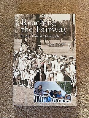 #ad Reaching the Fairway : The Way It Was and the Way It Is by Arnold Thiesfeldt... $8.00