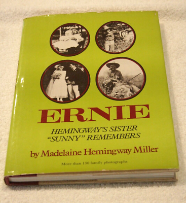 #ad VTG book ERNIE Ernest HEMINGWAY SISTER SUNNY REMEMBERS By Madelaine Miller $19.95