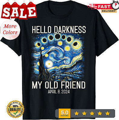 #ad Hello Darkness My Old Friend Solar Eclipse April 08 2024 Unisex T Shirt. $21.92