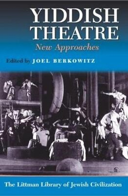 #ad YIDDISH THEATRE: NEW APPROACHES By Joel Berkowitz Hardcover **Excellent** $85.49
