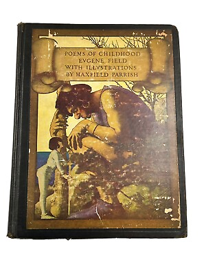 #ad Poems of Childhood Eugene Field Maxfield Parrish $55.00