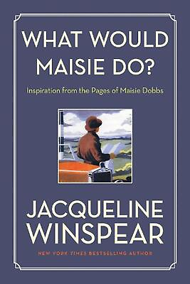#ad What Would Maisie Do?: Inspiration from the Pages of Maisie Dobbs by Jacqueline $19.10