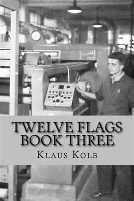 #ad Twelve Flags : The Traveling Years Paperback by Kolb Klaus Like New Used ... $27.70