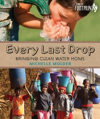 #ad Every Last Drop: Bringing Clean Water Home Orca Footprints Hardcover GOOD $4.30